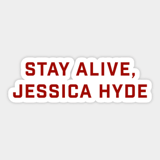 Stay Alive, Jessica Hyde Sticker